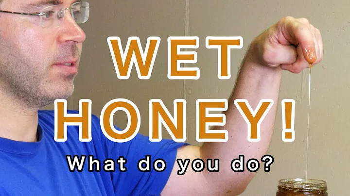What to do with Wet Honey