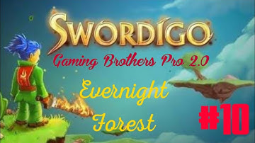 SWORDIGO Part-10 Evernight Forest