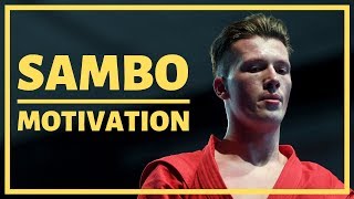 SAMBO MOTIVATION - МОТИВАЦИЯ САМБО