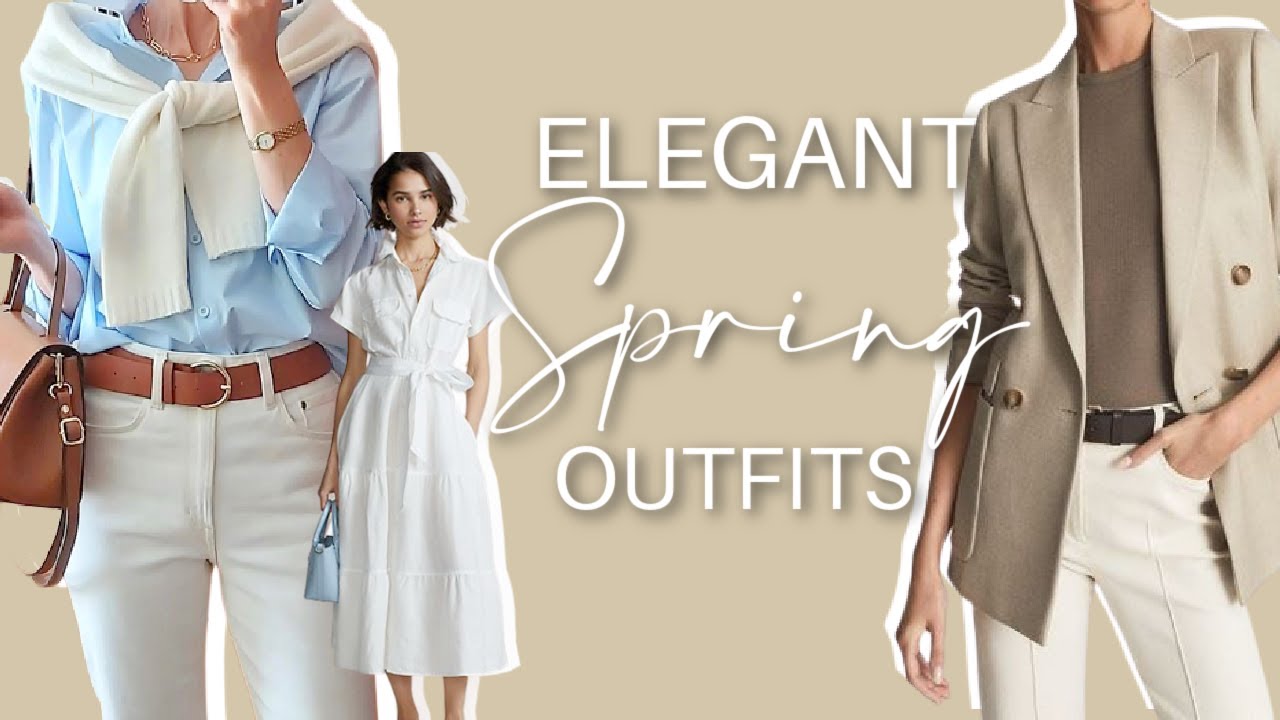 Elegant Outfit Ideas for Spring 2022 