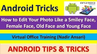 How to Edit Your Photo Like a Smiley Face, Female Face, Old Face and Young Face screenshot 4