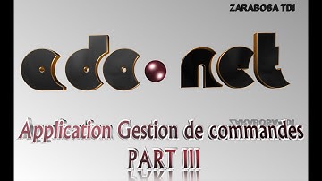 17 -Résumé ADO.NET en C# (Mode Connecté et déconnecté) Application Gestion de commande PART III-شرح
