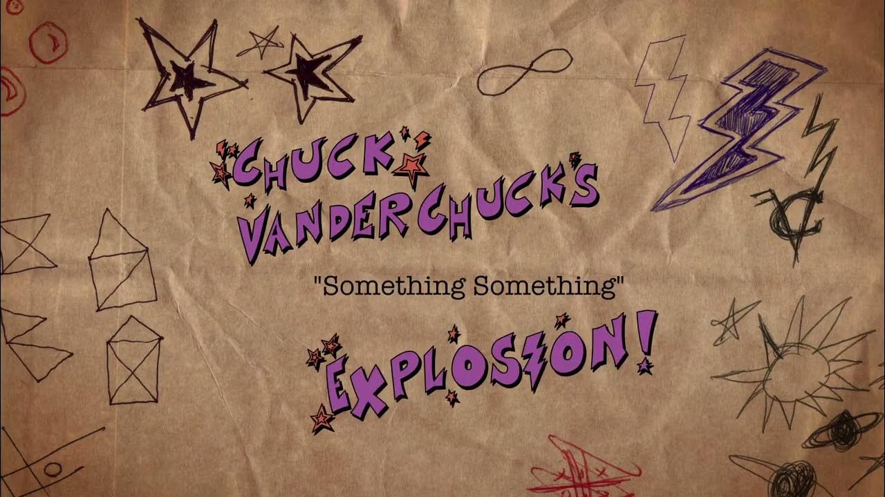 Chuck VanderChuck’s Something Something Explosion!💥Intro YouTube