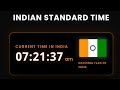 India Live Time Now 🇮🇳 | Indian Standard Time (IST) Live Clock | Current Time in India 24/7