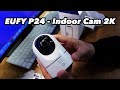 EUFY Solo IndoorCam P24 | Unboxing | Setup