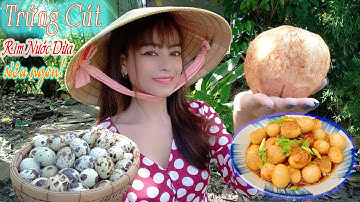 Món Ngon Từ Trứng! TRỨNG CÚT RIM NƯỚC DỪA XIÊM! Thôn nữ Khmer! #183