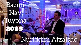 Нуриддини Афзалшо Базми тоза туёна 2023.Nuriddini Atzalsho Bazmi toza tuyona 2023