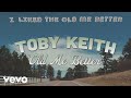 Toby Keith - Old Me Better (Official Lyric Video)