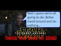 Star Wars: The Force Awakens - Things That Make No Sense!