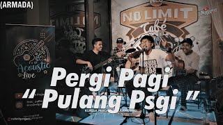 PERGI PAGI PULANG PAGI- ARMADA COVER BY OPIK AT NOLIMIT PROJECT