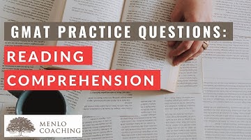GMAT Reading Comprehension | Practice Questions (with Answers)