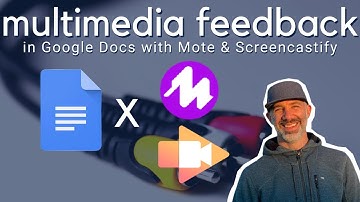 Multimedia Feedback in Google Docs with Mote & Screencastify