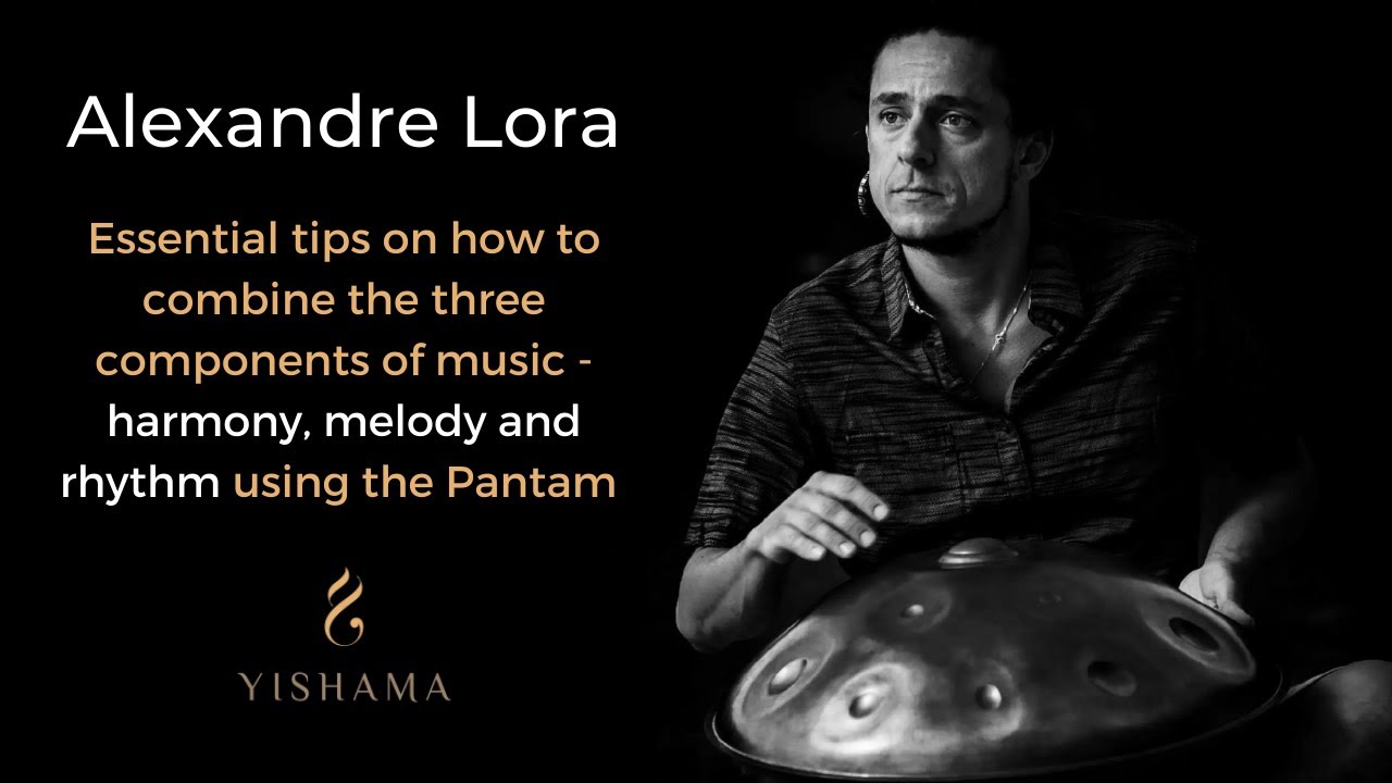 Alexandre Lora Tutorial: Harmony, Melody & Rhythm on Yishama Pantam (Handpan Tutorial)