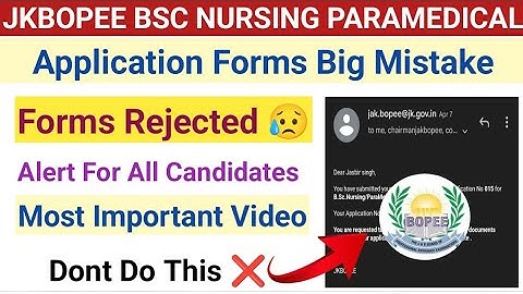 Jkbopee Bsc Nursing Big Update| Forms Rejected ❌|Mail By Jkbopee |Alert For All Candidates imp Video