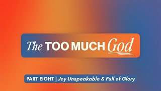 Joy Unspeakable and Full of Glory | Sunday, November 16, 2025