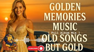 🎶Golden Memories Music – Old Songs But Gold Full Album Mix (2025 Vol2)