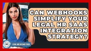 Can Webhooks Simplify Your Legal HR SaaS Integration Strategy? - Legal And HR SaaS Stack