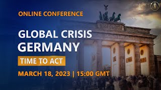 Global Crisis. Germany. Time to Act | Online Conference, March 18, 2023