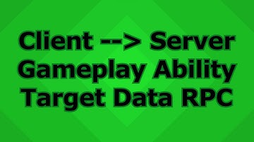 UE5 Gameplay Ability: Client to Server Target Data RPC