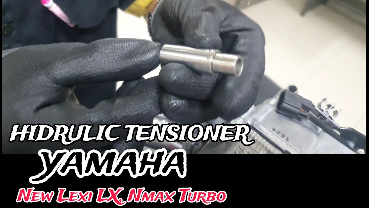 HIDRAULIC TENSIONER | Cara Kerja hidrolik tensioner mesin yamaha