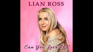 Lian Ross - Can You Love Me