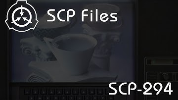SCP Files - SCP-294