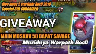 Muridnya Warpath Pakai Moskov Dapat 50 Savage | Giveaway Starlight Member Bulan April