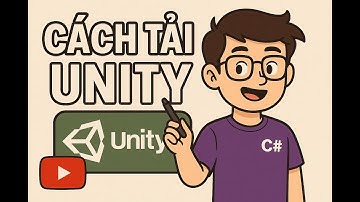 Hướng Dẫn Tải Và Cài Đặt Unity Mới Nhất | How to Download and Install Unity