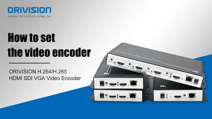 Don't know how to set a video Encoder?  Let's help you set video Encoder of Orivision step by step!