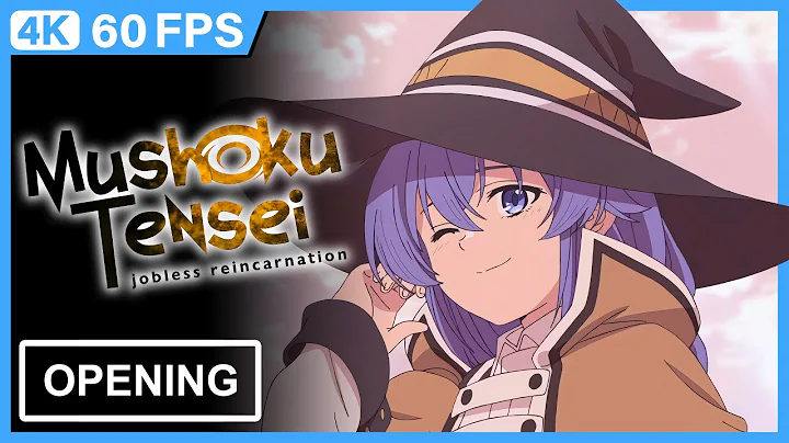 Mushoku Tensei: Jobless Reincarnation Opening |MAD| [4K 60FPS Remastered]
