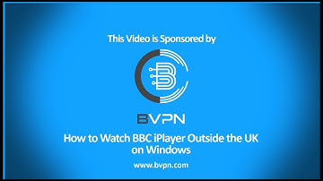 How to Watch BBC iPlayer on Windows While Outside the UK