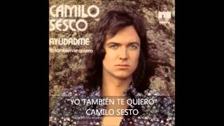 Video thumbnail of "CAMILO SESTO | Yo también te quiero (1974)"