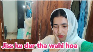 Jiss ka dar tha wahi hoa || Alishba Amir daily vlog