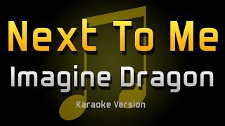 Imagine Dragon - Next To Me (Karaoke)