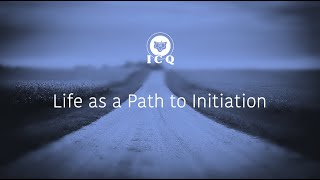 Life as a Path to Initiation