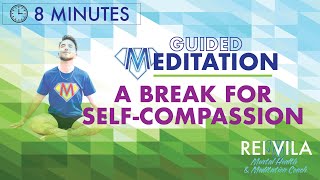A break for Self-Compassion - Guided Meditation