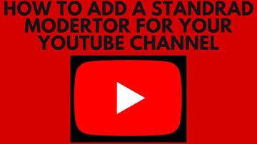 how to add a standard moderator for your YouTube channel