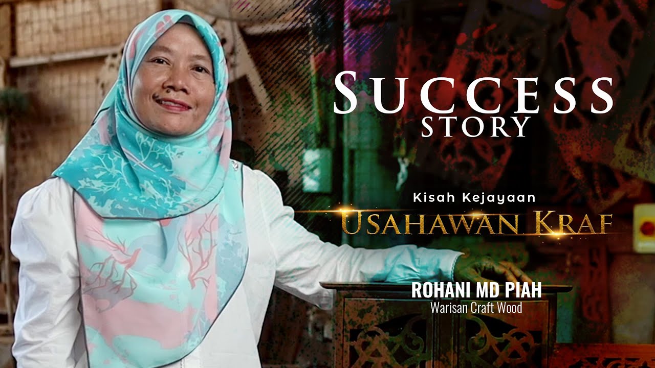 Kisah Kejayaan - Puan Rohani Md Piah dari Warisan Craft Wood - YouTube