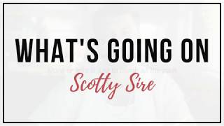 Miniatura del video "Scotty Sire - What's Going On | Lyrics"