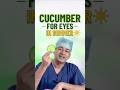 Cucumber for Eyes in Summer