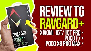 Review Tempered Glass Ravgard+ Xiaomi 15T, 15T Pro, Poco F7, Poco X8 Pro Max