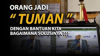 "TUMAN" !!! Kebiasanya Sering Ditolong Menjadikan Orang Bergantung, bagaimana solusinya