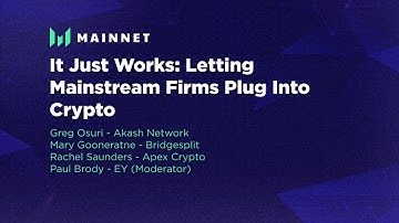 It Just Works: Letting Mainstream Firms Plug Into Crypto - Messari Mainnet 2022