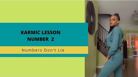 KARMIC LESSON NUMBER 2 ~ NUMBERS DON’T LIE #numerology #numbers #astrology #spiritualawakening #fyp