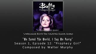 Unreleased Buffy Scores: "We Saved The World, I Say We Party" (Season 1, Episode 12)