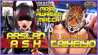 T8 S3 ▰ ARSLAN ASH (Kunimitsu) Vs TAIHEIYO (#3 Ranked King) ▰ Tekken 8 High Level Gameplay