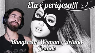 MARATONA: Ariana Grande - Dangerous Woman | Reação | Comentários | Reaction | Review