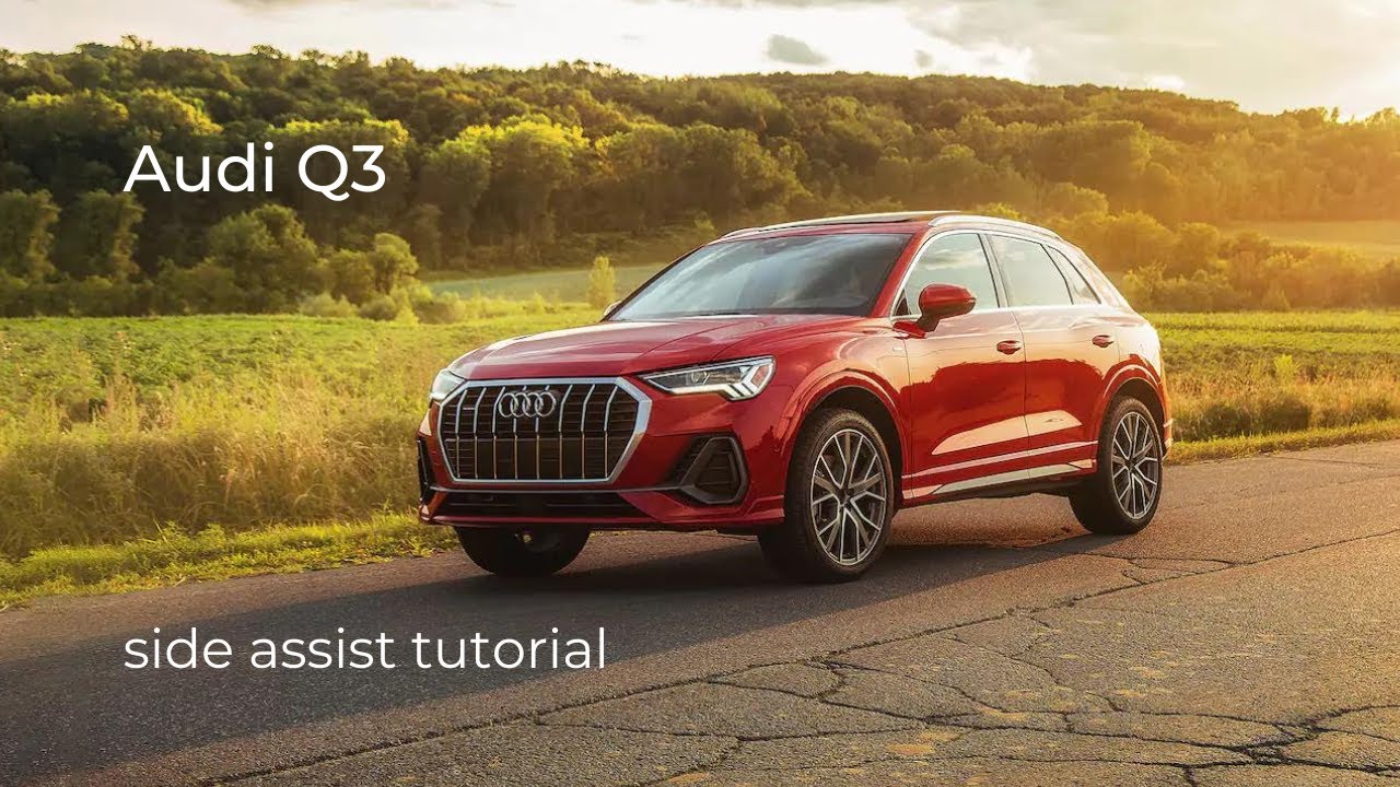 Q3 Side Assist Tutorial YouTube
