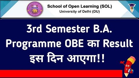 SOL 3rd Semester B.A. programme OBE Result इस दिन आएगा | 3rd Semester B.A. (P) Result Date