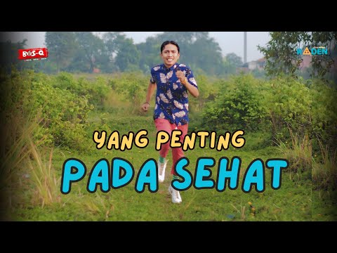 Yang Penting Pada Sehat - BOSQ ASLI (Video musik lirik)